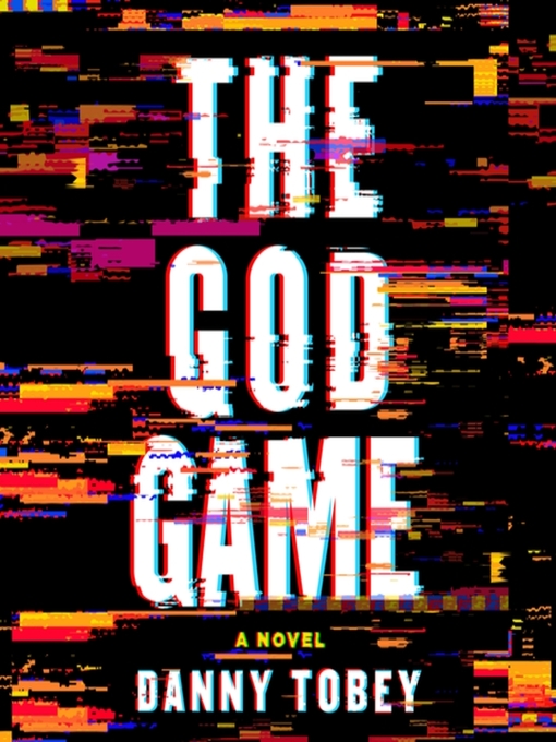 Title details for The God Game by Danny Tobey - Available